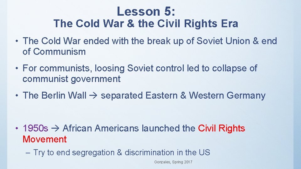 Lesson 5: The Cold War & the Civil Rights Era • The Cold War