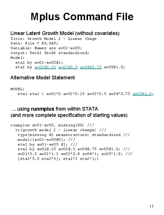 Mplus Command File Linear Latent Growth Model (without covariates) Title: Growth Model 2 –