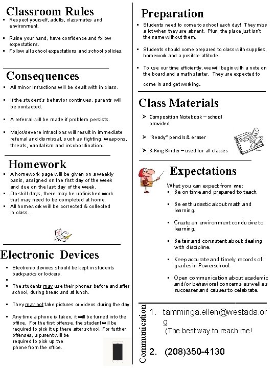 ________________ Consequences § All minor infractions will be dealt with in class. § If