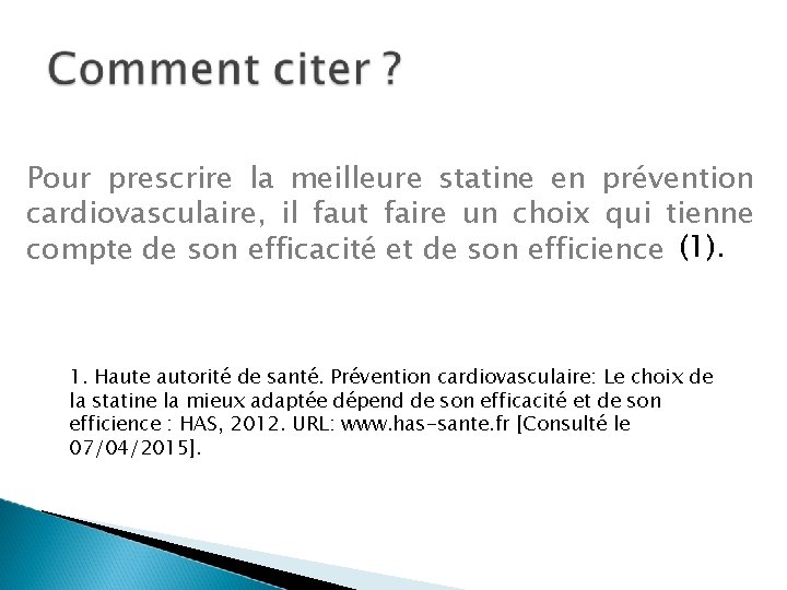 Pour prescrire la meilleure statine en prévention cardiovasculaire, il faut faire un choix qui Pour prescrire la meilleure statine en prévention cardiovasculaire, il faut faire un choix qui