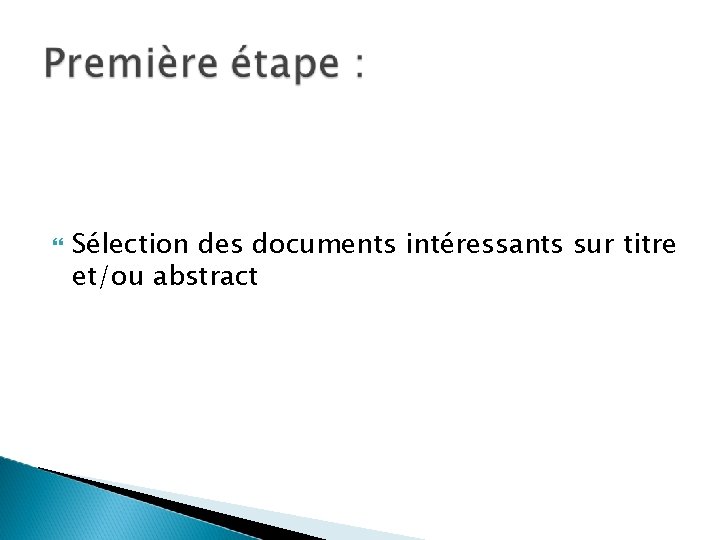 Sélection des documents intéressants sur titre et/ou abstract Sélection des documents intéressants sur titre et/ou abstract