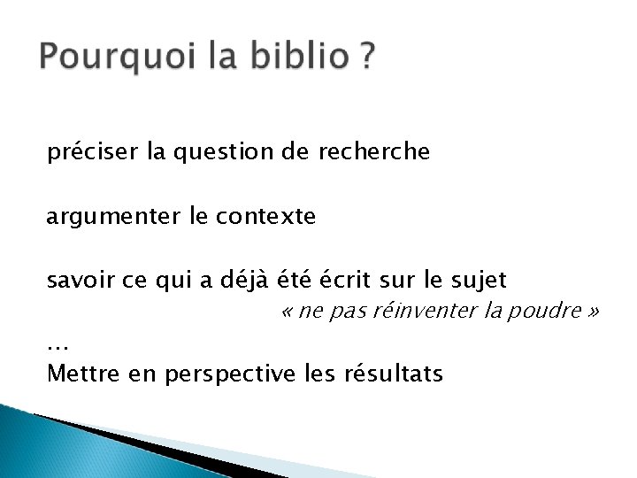 préciser la question de recherche argumenter le contexte savoir ce qui a déjà été préciser la question de recherche argumenter le contexte savoir ce qui a déjà été