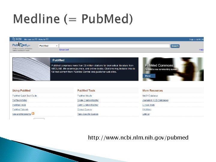 http: //www. ncbi. nlm. nih. gov/pubmed http: //www. ncbi. nlm. nih. gov/pubmed