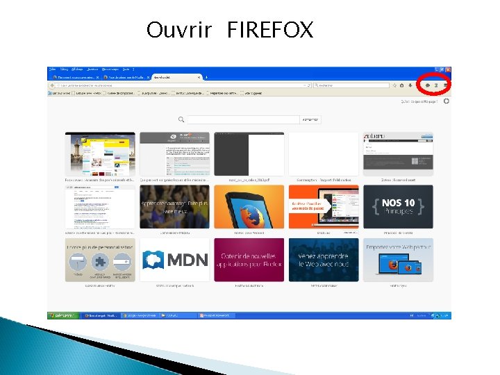 Ouvrir FIREFOX Ouvrir FIREFOX