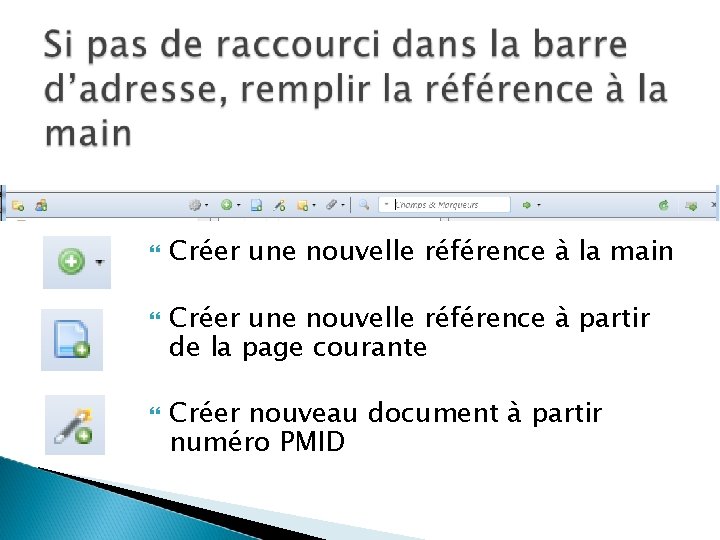 Créer une nouvelle référence à la main Créer une nouvelle référence à partir Créer une nouvelle référence à la main Créer une nouvelle référence à partir