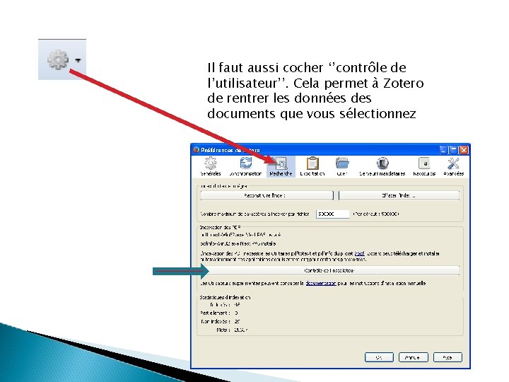 Il faut aussi cocher ‘’contrôle de l’utilisateur’’. Cela permet à Zotero de rentrer les Il faut aussi cocher ‘’contrôle de l’utilisateur’’. Cela permet à Zotero de rentrer les