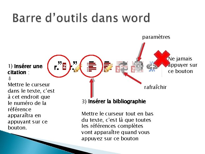 paramètres 1) Insérer une citation : ⇩ Mettre le curseur dans le texte, c’est paramètres 1) Insérer une citation : ⇩ Mettre le curseur dans le texte, c’est
