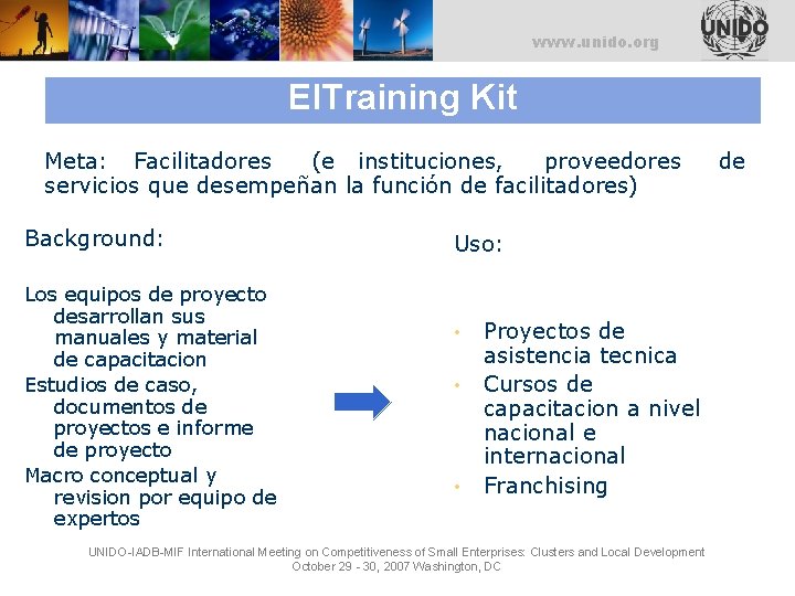 UNITED NATIONS INDUSTRIAL DEVELOPMENT ORGANIZATION www. unido. org El. Training Kit Meta: Facilitadores (e