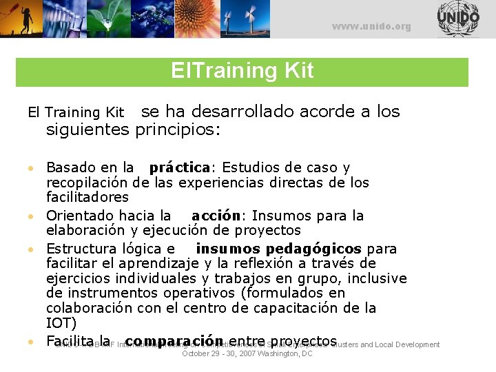 UNITED NATIONS INDUSTRIAL DEVELOPMENT ORGANIZATION www. unido. org El. Training Kit se ha desarrollado