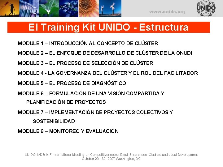 UNITED NATIONS INDUSTRIAL DEVELOPMENT ORGANIZATION www. unido. org El Training Kit UNIDO - Estructura