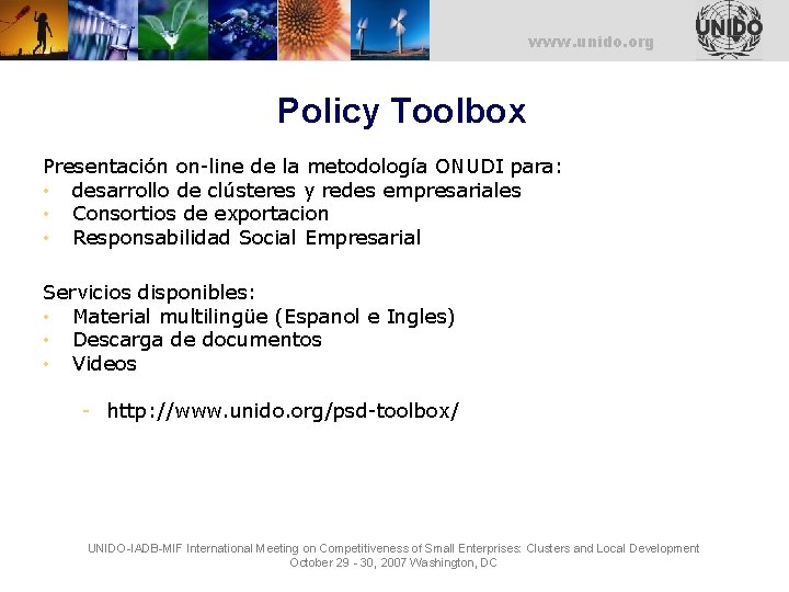 UNITED NATIONS INDUSTRIAL DEVELOPMENT ORGANIZATION www. unido. org Policy Toolbox Presentación on-line de la