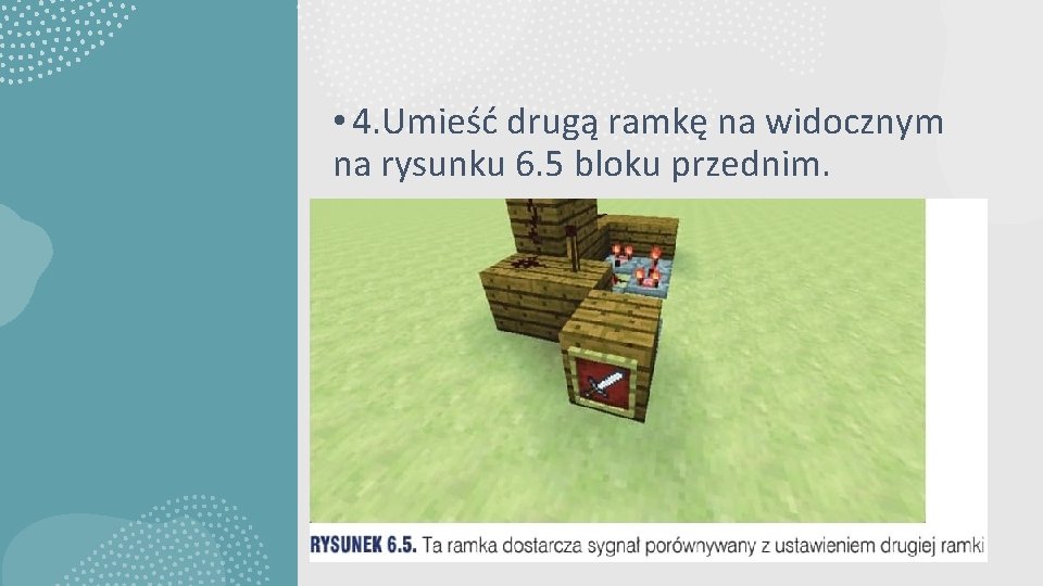  • 4. Umieść drugą ramkę na widocznym na rysunku 6. 5 bloku przednim.