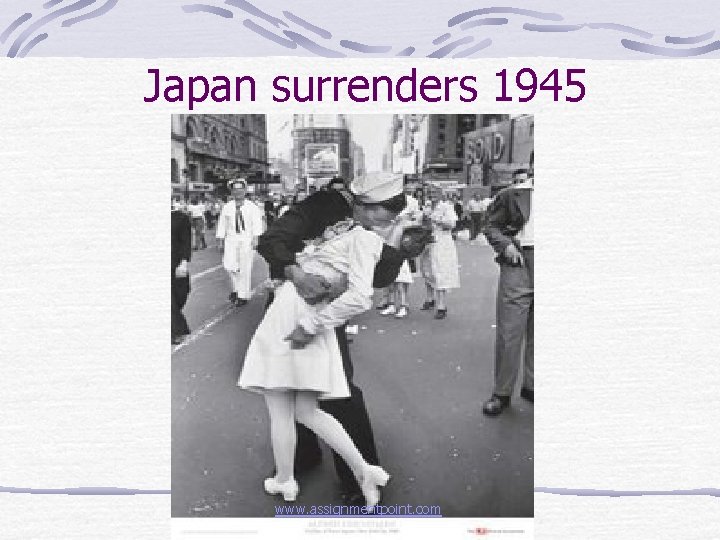 Japan surrenders 1945 www. assignmentpoint. com 