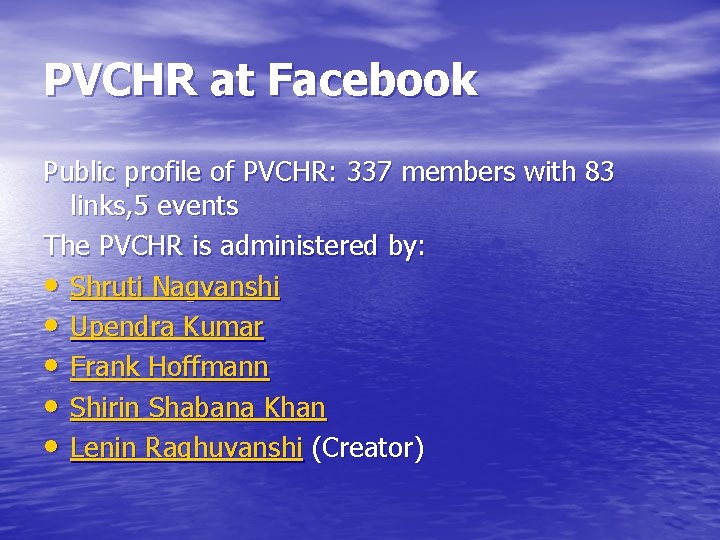 PVCHR at Facebook Public profile of PVCHR: 337 members with 83 links, 5 events