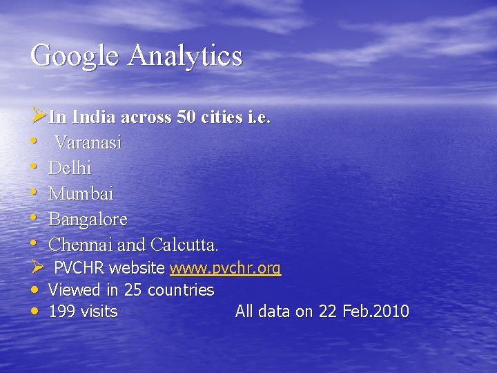 Google Analytics ØIn India across 50 cities i. e. • Varanasi • Delhi •