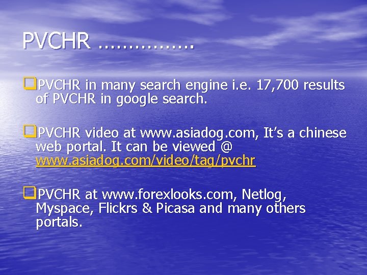 PVCHR ……………. q. PVCHR in many search engine i. e. 17, 700 results of