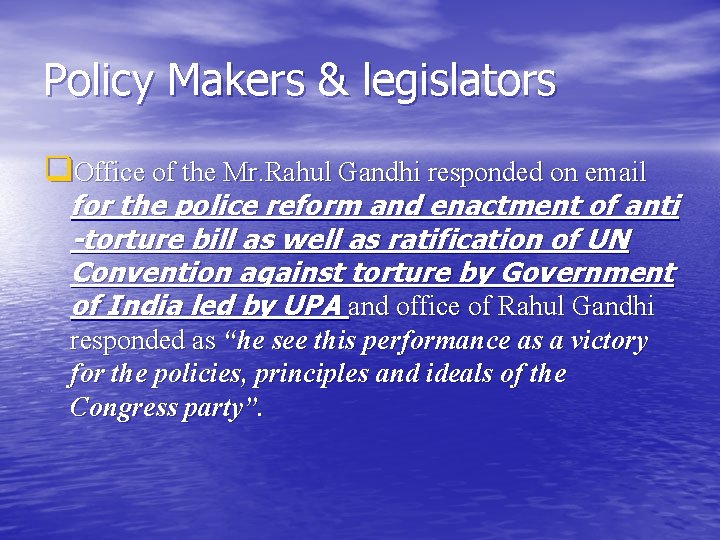 Policy Makers & legislators q. Office of the Mr. Rahul Gandhi responded on email