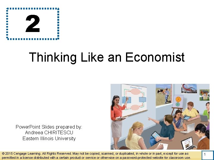 2 Thinking Like an Economist Power. Point Slides prepared by: Andreea CHIRITESCU Eastern Illinois
