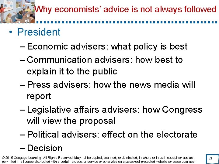 Why economists’ advice is not always followed • President – Economic advisers: what policy
