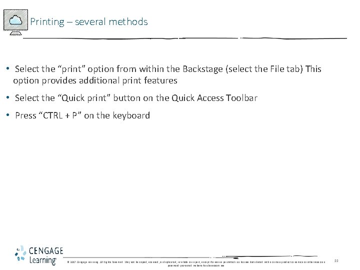 Printing – several methods • Select the “print” option from within the Backstage (select Printing – several methods • Select the “print” option from within the Backstage (select