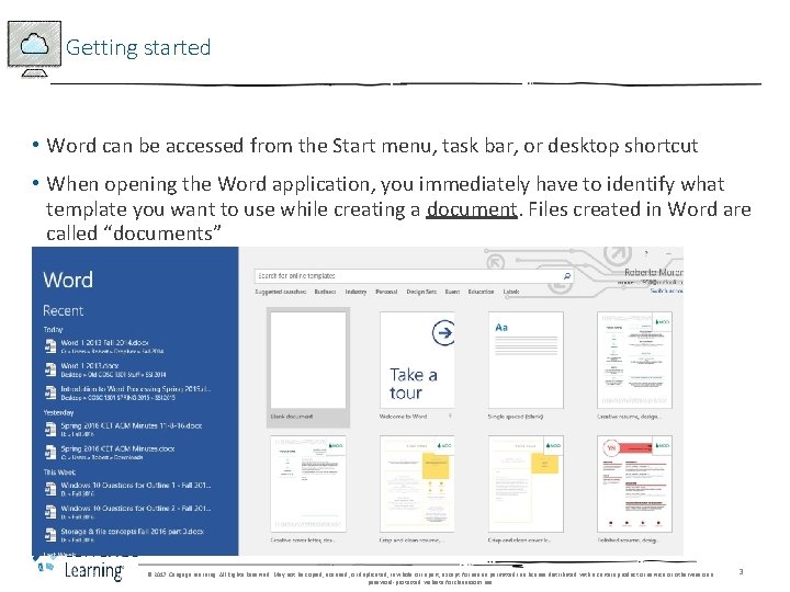 Getting started • Word can be accessed from the Start menu, task bar, or Getting started • Word can be accessed from the Start menu, task bar, or