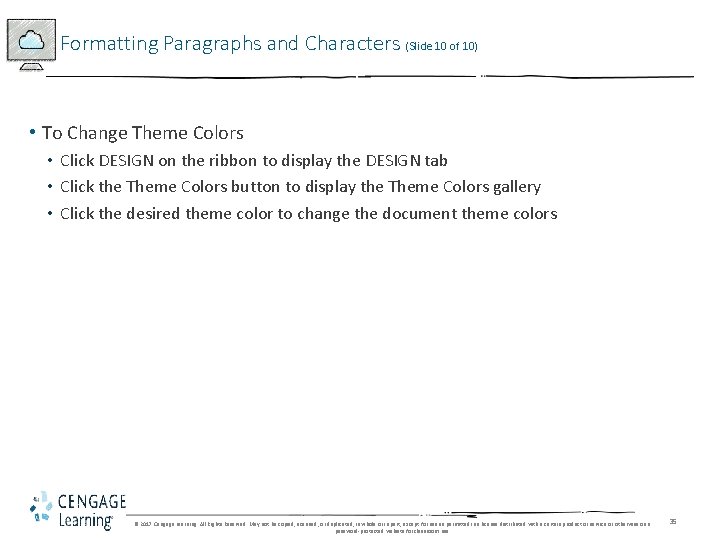 Formatting Paragraphs and Characters (Slide 10 of 10) • To Change Theme Colors • Formatting Paragraphs and Characters (Slide 10 of 10) • To Change Theme Colors •