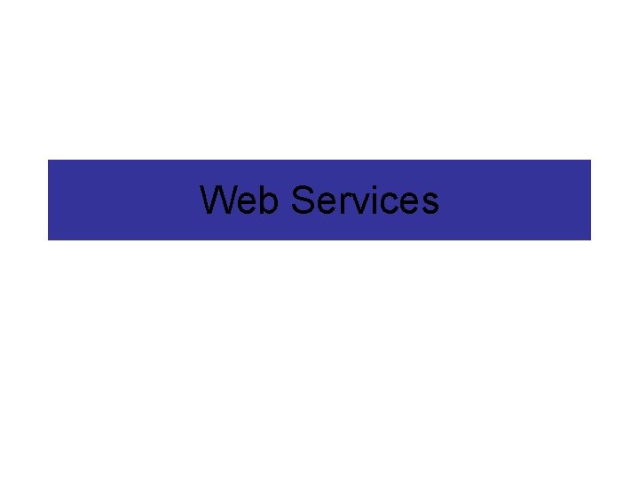 Web Services Web Services