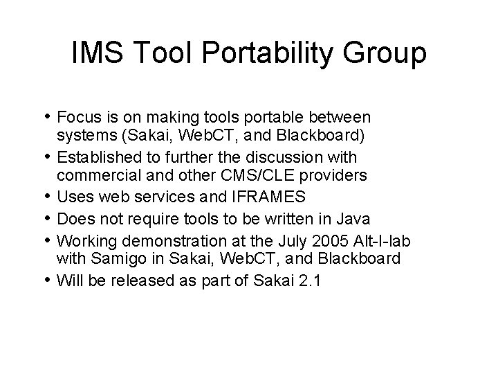 IMS Tool Portability Group • Focus is on making tools portable between • • IMS Tool Portability Group • Focus is on making tools portable between • •