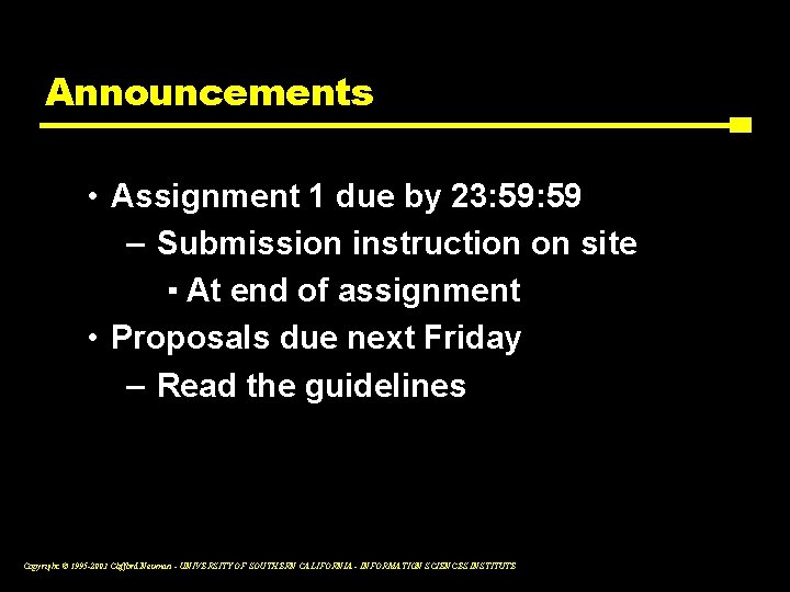 Announcements • Assignment 1 due by 23: 59 – Submission instruction on site ▪