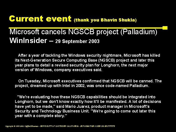 Current event (thank you Bhavin Shukla) Microsoft cancels NGSCB project (Palladium) Win. Insider –