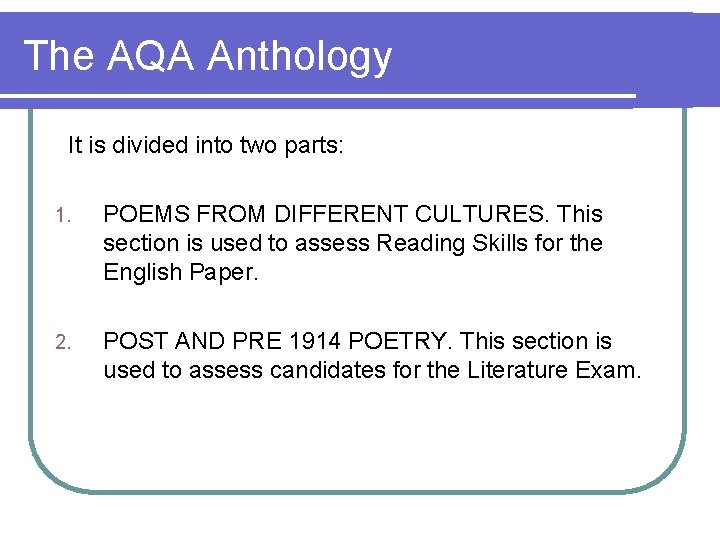 The AQA Anthology It is divided into two parts: 1. POEMS FROM DIFFERENT CULTURES. The AQA Anthology It is divided into two parts: 1. POEMS FROM DIFFERENT CULTURES.