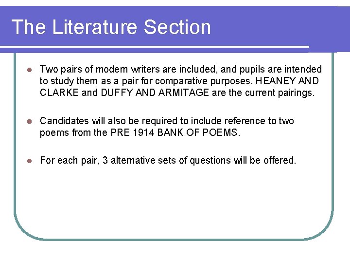 The Literature Section l Two pairs of modern writers are included, and pupils are The Literature Section l Two pairs of modern writers are included, and pupils are