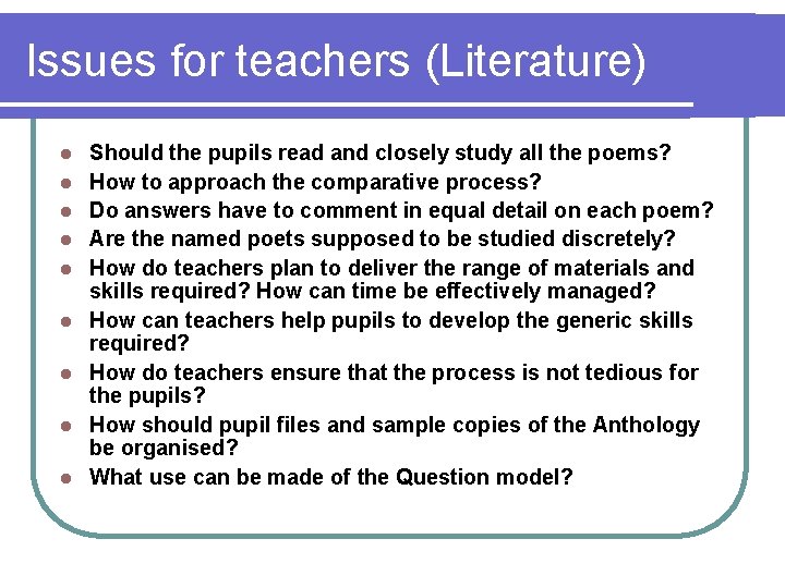 Issues for teachers (Literature) l l l l l Should the pupils read and Issues for teachers (Literature) l l l l l Should the pupils read and