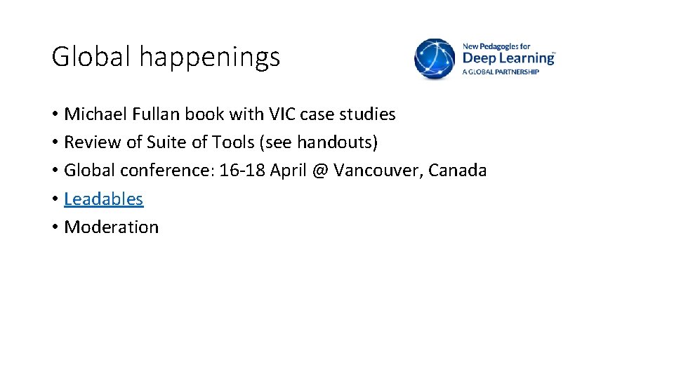 Global happenings • Michael Fullan book with VIC case studies • Review of Suite Global happenings • Michael Fullan book with VIC case studies • Review of Suite
