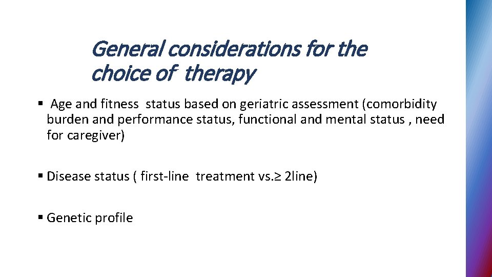 General considerations for the choice of therapy § Age and fitness status based on