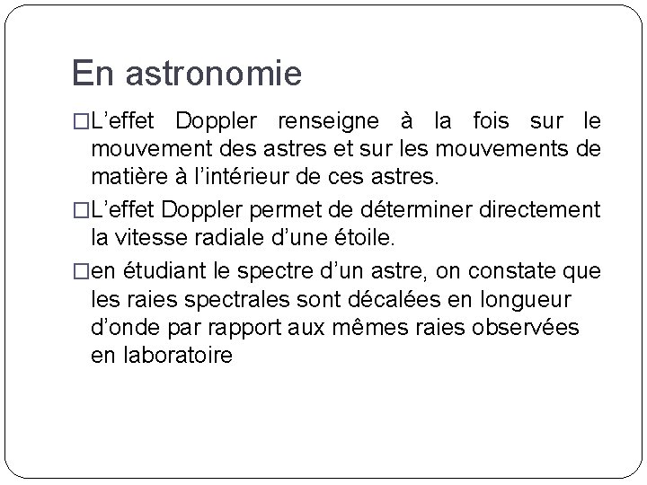 En astronomie �L’effet Doppler renseigne à la fois sur le mouvement des astres et