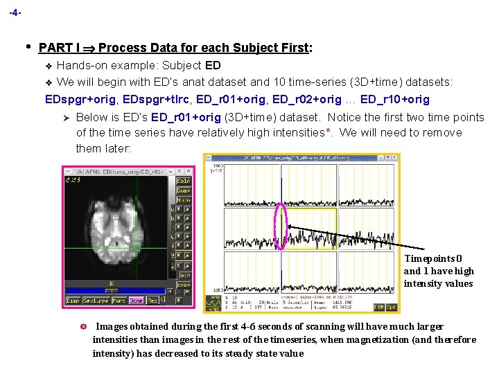 -4 - • PART I Process Data for each Subject First: Hands-on example: Subject