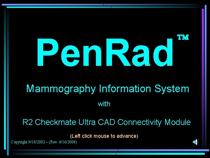 Pen. Rad Mammography Information System with R 2 Checkmate Ultra CAD Connectivity Module (Left