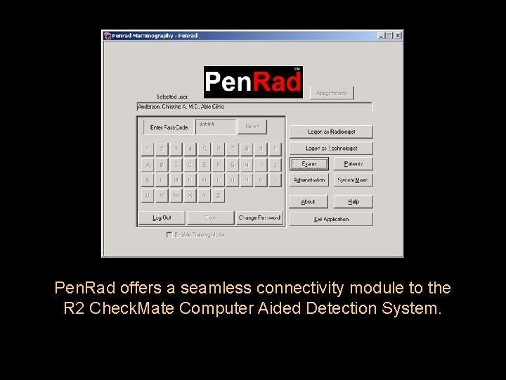 Pen. Rad offers a seamless connectivity module to the R 2 Check. Mate Computer