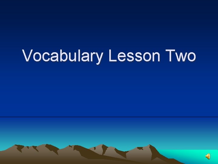 Vocabulary Lesson Two 