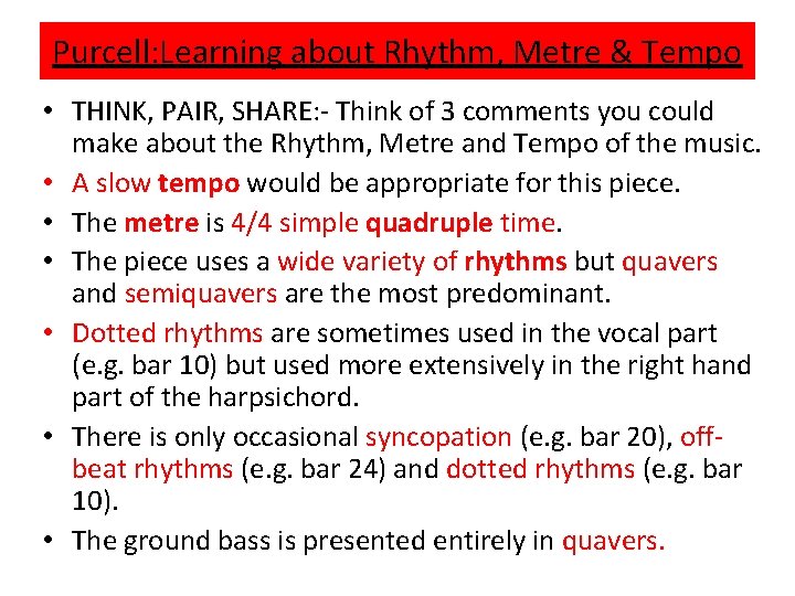 Purcell: Learning about Rhythm, Metre & Tempo • THINK, PAIR, SHARE: - Think of