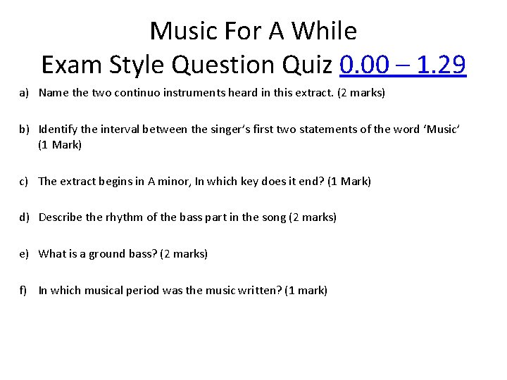 Music For A While Exam Style Question Quiz 0. 00 – 1. 29 a)