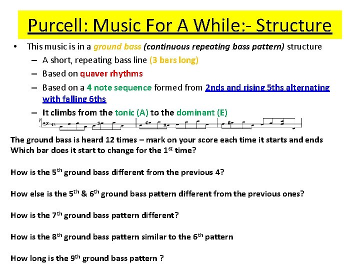 Purcell: Music For A While: - Structure • This music is in a ground