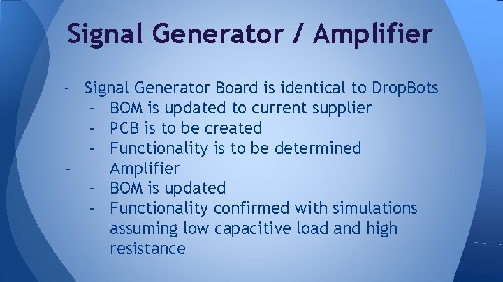 Signal Generator / Amplifier - Signal Generator Board is identical to Drop. Bots -