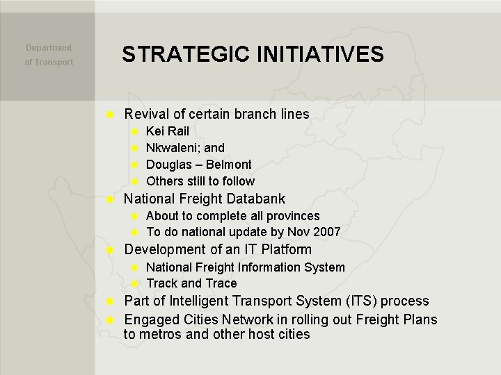 STRATEGIC INITIATIVES Department of Transport ® Revival of certain branch lines Kei Rail ®