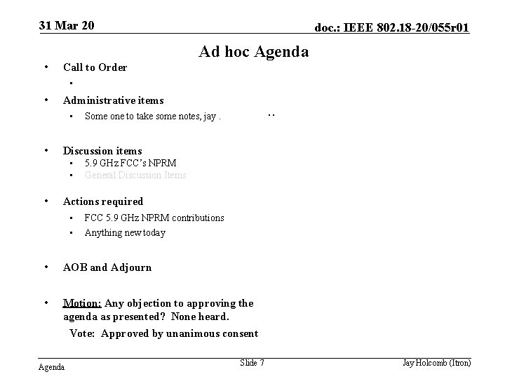 31 Mar 20 • Ad hoc Agenda Call to Order • • . .