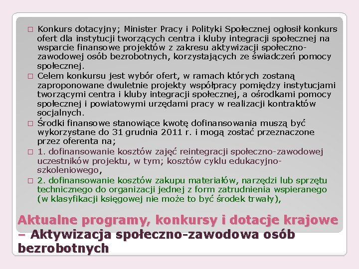 � � � Konkurs dotacyjny; Minister Pracy i Polityki Społecznej ogłosił konkurs ofert dla