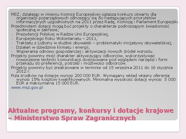 MSZ, działając w imieniu Komisji Europejskiej ogłasza konkurs otwarty dla organizacji pozarządowych odnoszący się