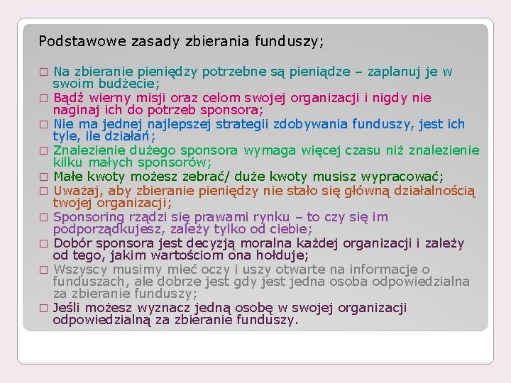 Podstawowe zasady zbierania funduszy; � � � � � Na zbieranie pieniędzy potrzebne są