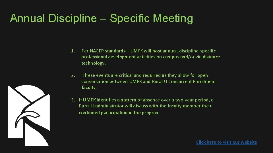 Annual Discipline – Specific Meeting 1. Per NACEP standards – UMFK will host annual,